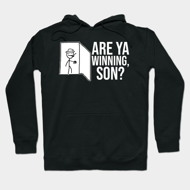 Are Ya Winning, Son? Hoodie by artsylab